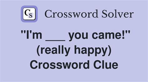 really happy crossword clue|Really happy